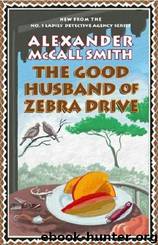 Good Husband of Zebra Drive by Smith Alexander Mccall