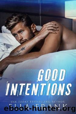 Good Intentions (Intentions Duet Book 2) by Ella Frank