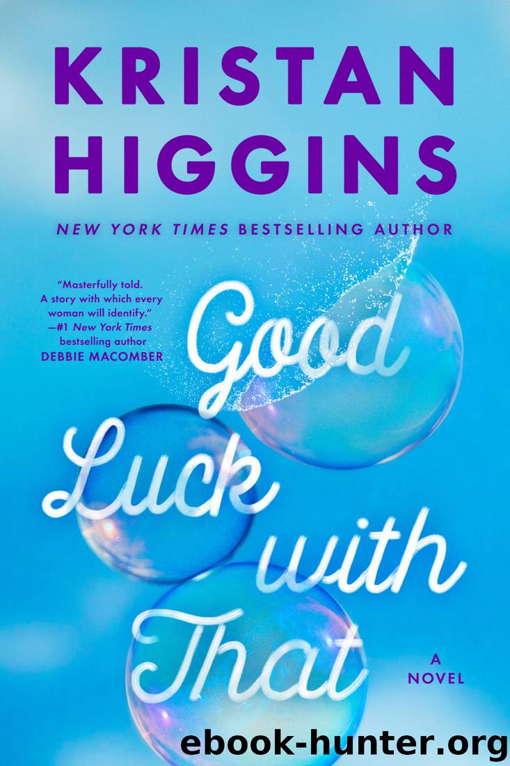 Good Luck with That by Kristan Higgins