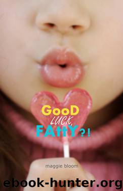 Good Luck, Fatty?! by Maggie Bloom