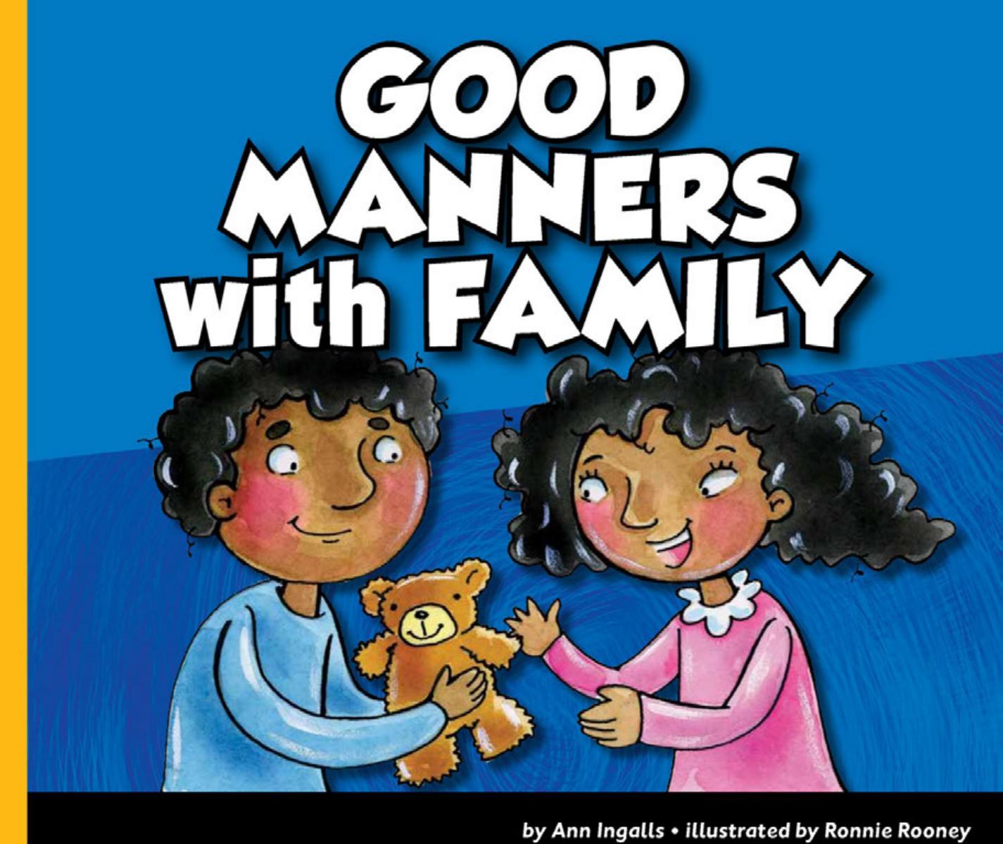 Good Manners with Family by Ann Ingalls Ronnie Rooney