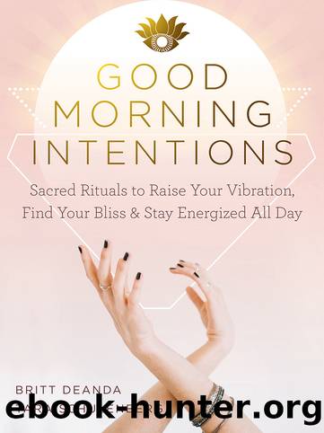 Good Morning Intentions by Britt Deanda