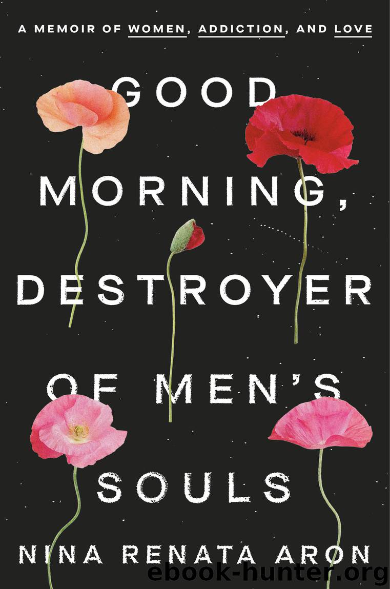 Good Morning, Destroyer of Men's Souls by Nina Renata Aron