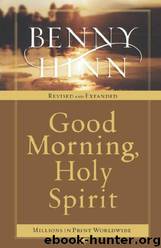 Good Morning, Holy Spirit by Benny Hinn