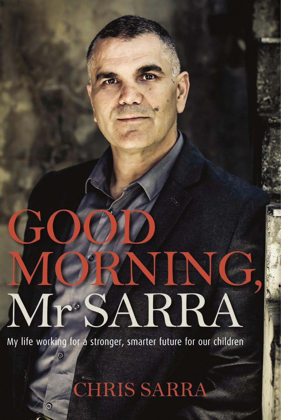 Good Morning, Mr Sarra: My Life Working for a Stronger, Smarter Future for Our Children by Chris Sarra