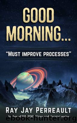 Good Morning... by Ray Jay Perreault