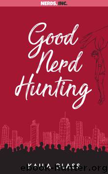 Good Nerd Hunting by Kaila Glass