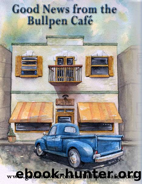 Good News From the Bullpen Cafe by Robert Ringham