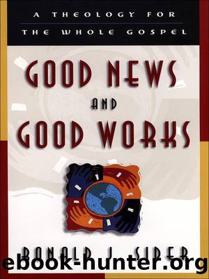 Good News and Good Works by Ronald J. Sider