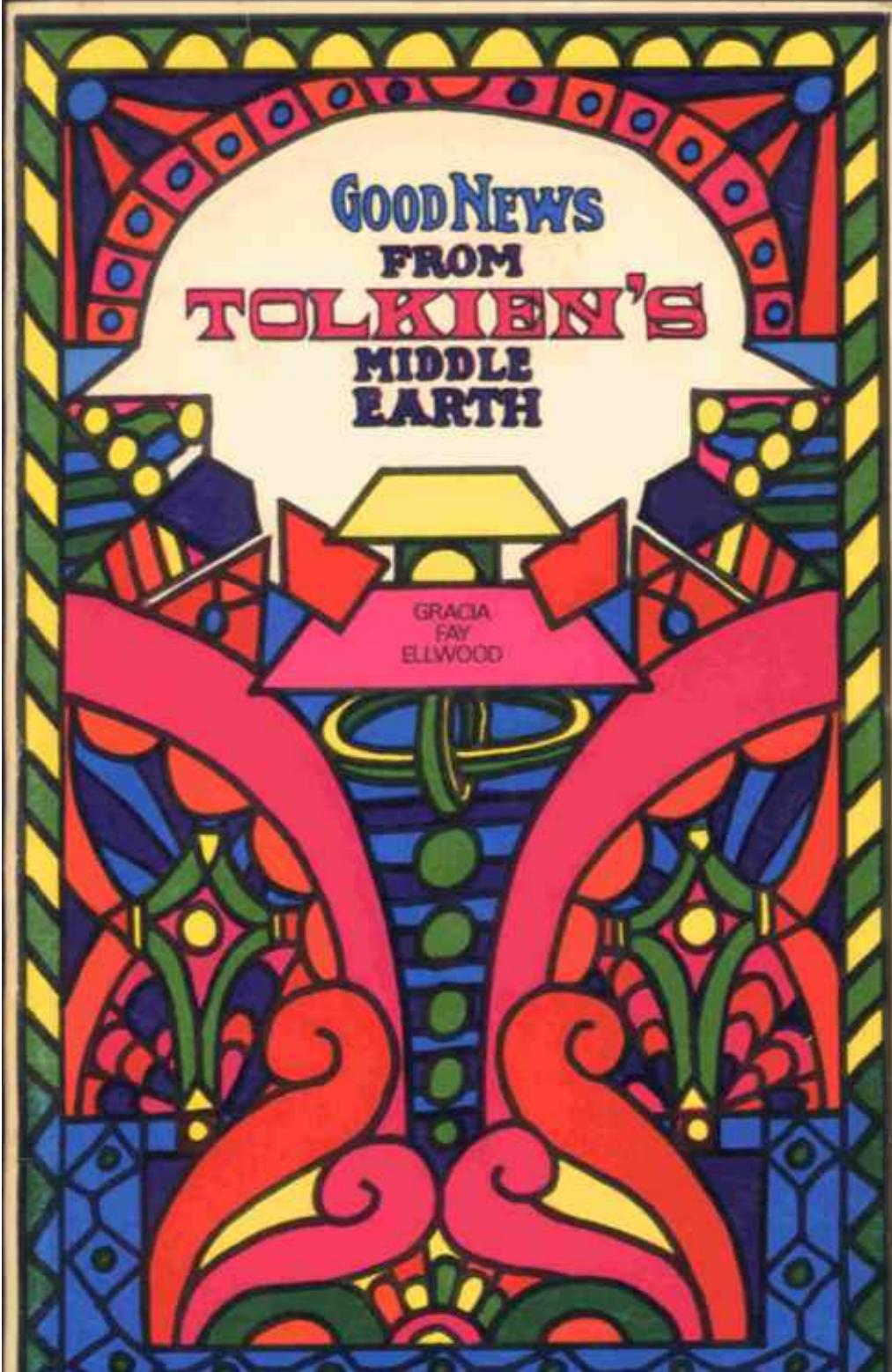 Good News from Tolkien's Middle-earth by G.F. Ellwood