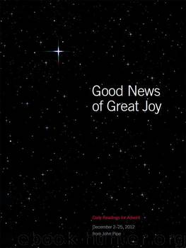 Good News of Great Joy by John Piper
