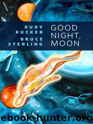 Good Night, Moon by Rudy Rucker & Bruce Sterling