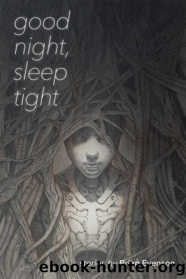 Good Night, Sleep Tight by Brian Evenson