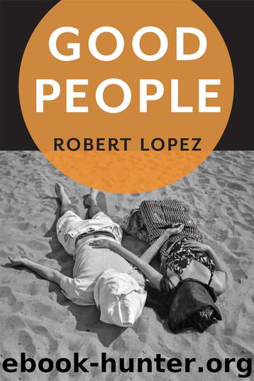 Good People by Robert Lopez