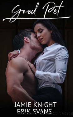 Good Pet by Jamie Knight & Erik Evans