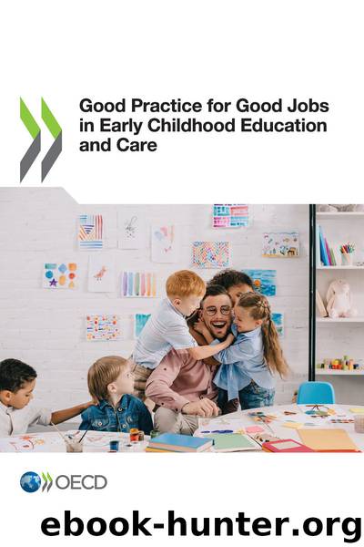 Good Practice for Good Jobs in Early Childhood Education and Care by OECD