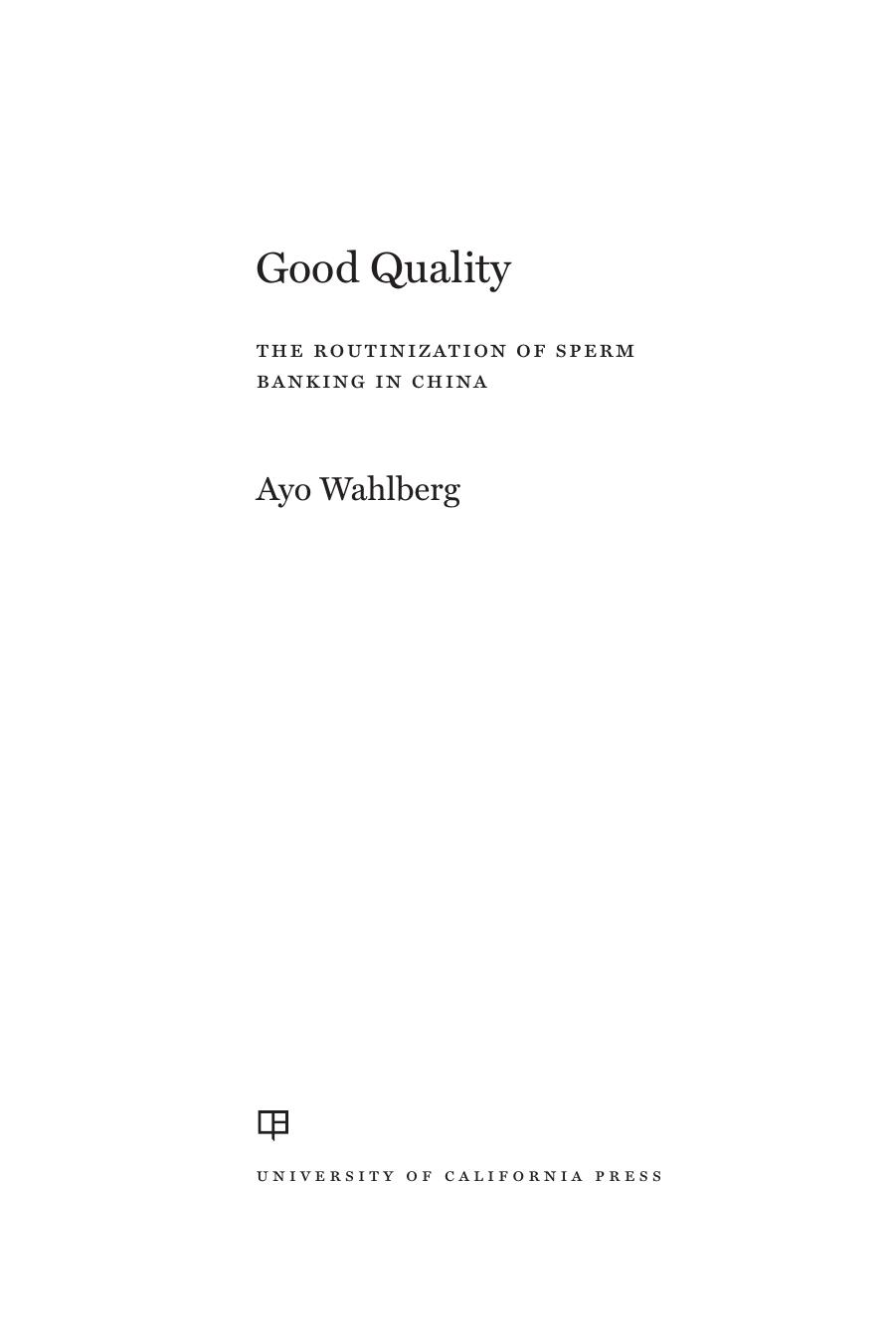 Good Quality: The Routinization of Sperm Banking in China by Ayo Wahlberg