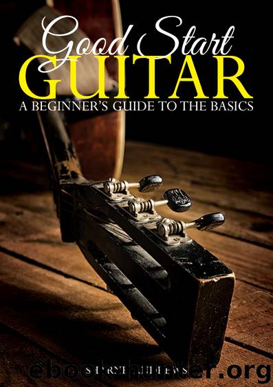 Good Start Guitar: A beginner's guide to the basics by Sharne Andrews