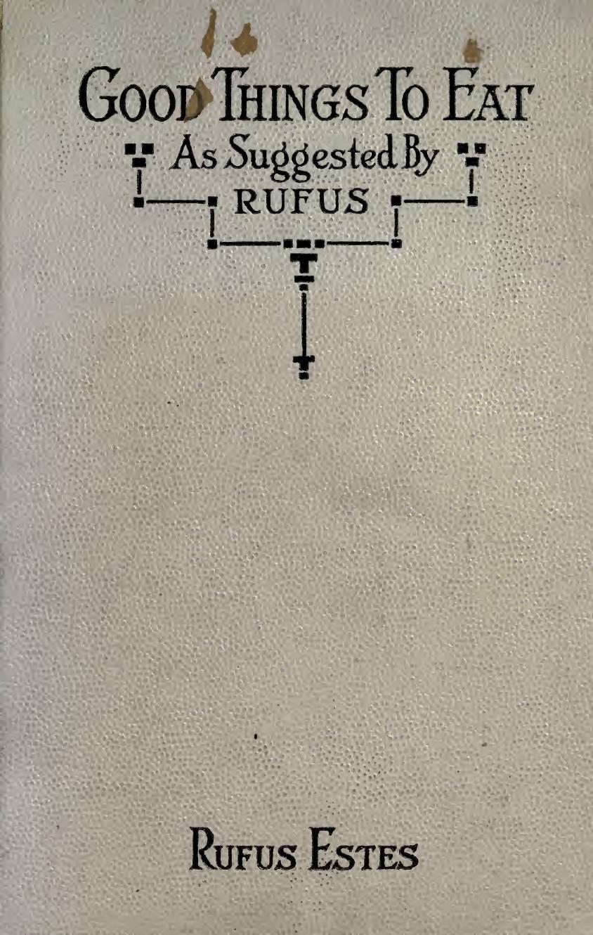 Good Things To Eat as suggested by Rufus by Rufus Estes