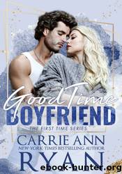 Good Time Boyfriend by Carrie Ann Ryan