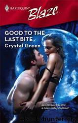 Good To The Last Bite by Crystal Green