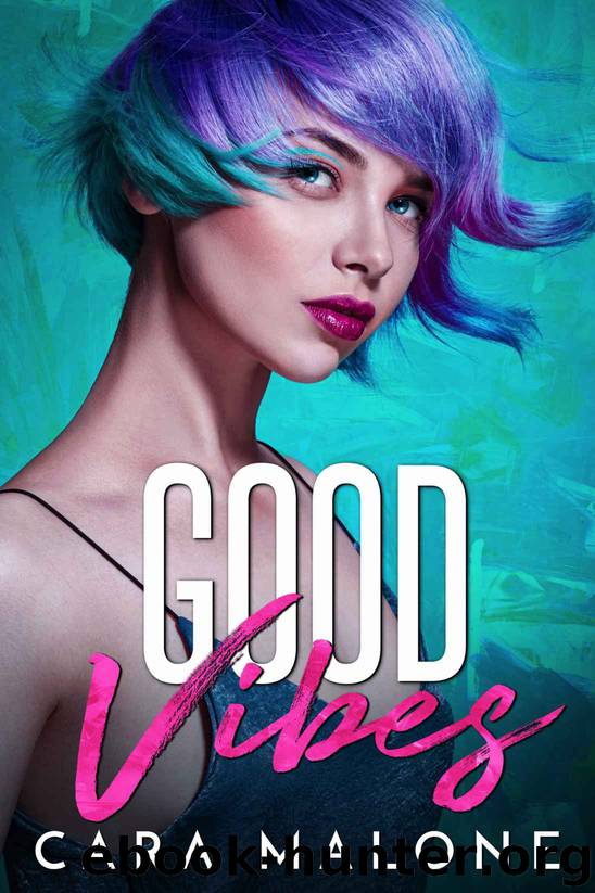 Good Vibes by Cara Malone