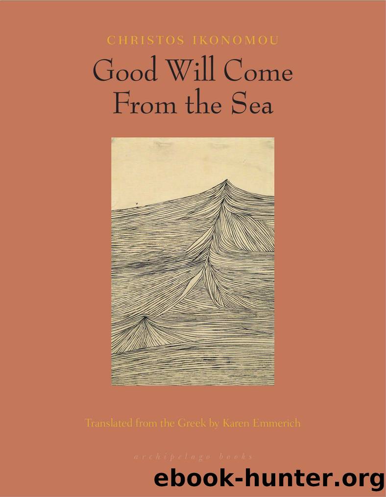 Good Will Come From the Sea by Christos Ikonomou