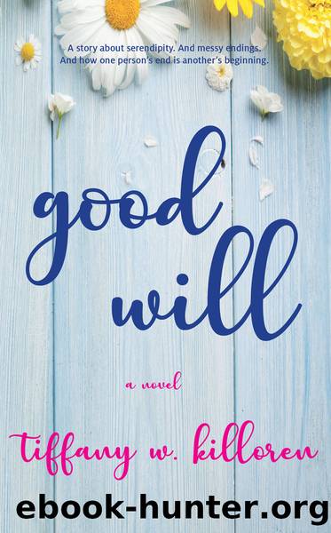 Good Will by Tiffany W. Killoren