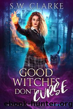 Good Witches Don't Curse (Academy of Shadowed Magic Book 3) by S.W. Clarke