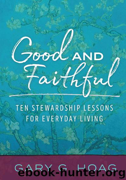 Good and Faithful by Gary G. Hoag