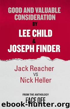 Good and Valuable Consideration: An Original Short Story by Lee Child & Joseph Finder