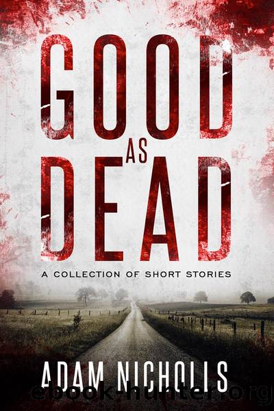 Good as Dead by Adam Nicholls