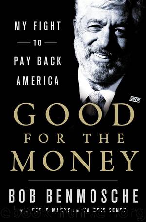 Good for the Money by Bob Benmosche