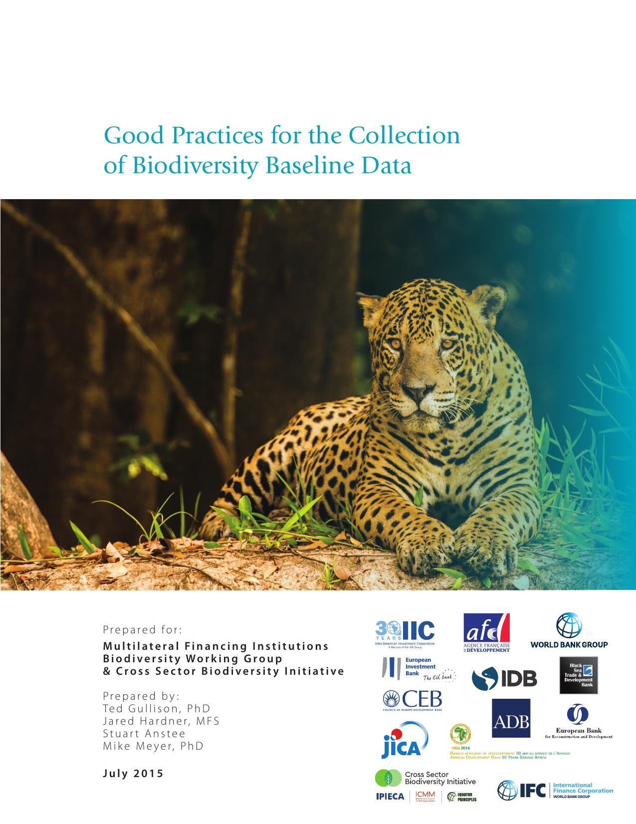 Good practices for the collection of biodiversity baseline data by Anstee Stuart; Gullison Ted; Hardner Jared; Meyer Mike