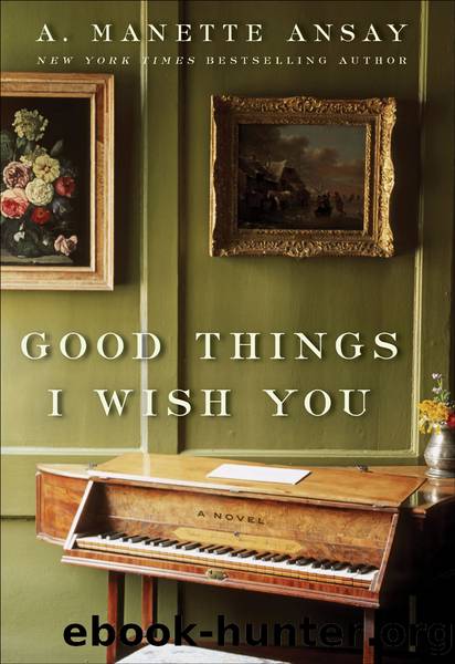 Good things I wish you by A. Manette Ansay