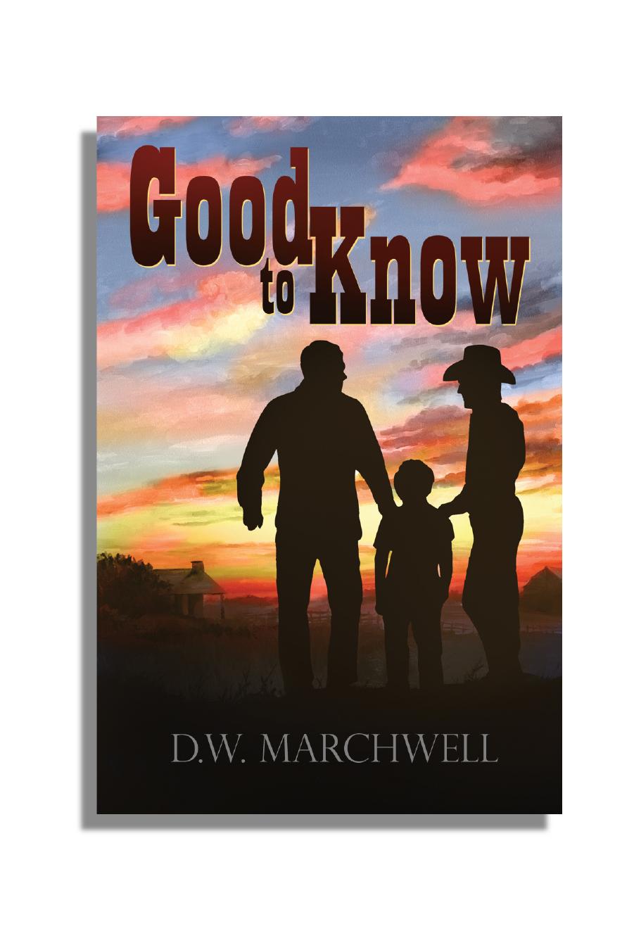 Good to Know by D. W. Marchwell