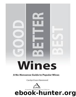 Good, Better, Best Wines by Carolyn Evans Hammond