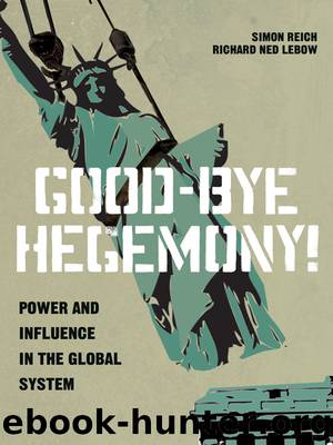 Good-Bye Hegemony! by Lebow Richard Ned Reich Simon
