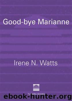 Good-bye Marianne by Irene N.Watts