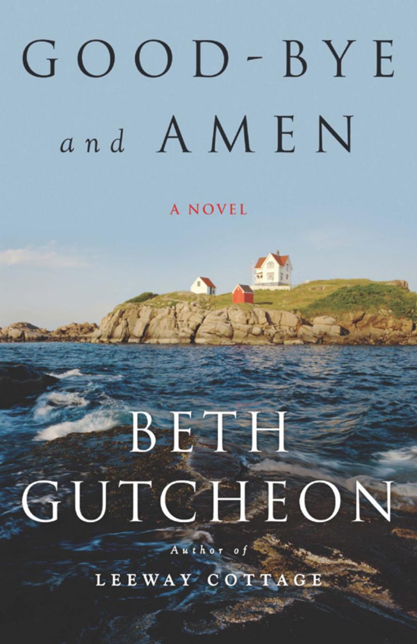 Good-bye and Amen by Beth Gutcheon