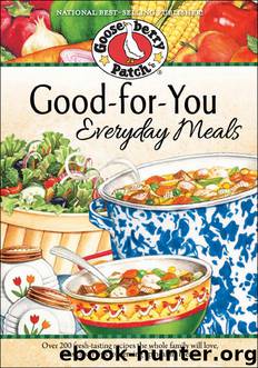 Good-for-You Everyday Meals Cookbook by Gooseberry Patch