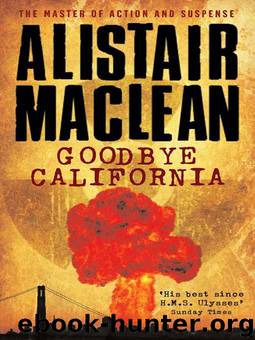 Goodbye California by Alistair Maclean