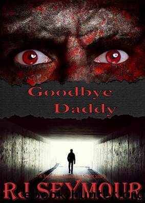 Goodbye Daddy by RJ Seymour
