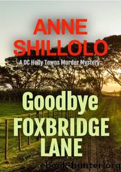 Goodbye Foxbridge Lane by Anne Shillolo