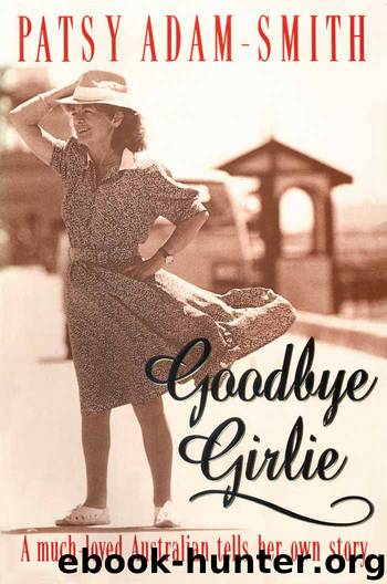 Goodbye Girlie by Patsy Adam-Smith
