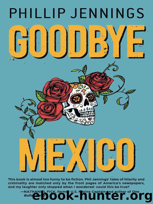 Goodbye Mexico by Phillip Jennings