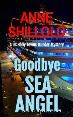 Goodbye Sea Angel: Totally Addictive Crime Fiction (A DC Holly Towns Murder Mystery): A Port Alma Murder Mystery by Anne Shillolo