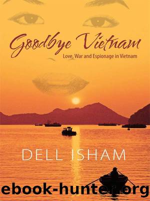 Goodbye Vietnam by Isham Dell