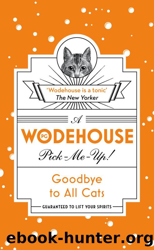Goodbye to All Cats by P.G. Wodehouse