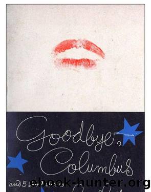 Goodbye, Columbus  5 short stories (proofread) by Philip Roth